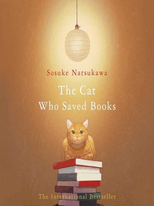 Title details for The Cat Who Saved Books by Sosuke Natsukawa - Available